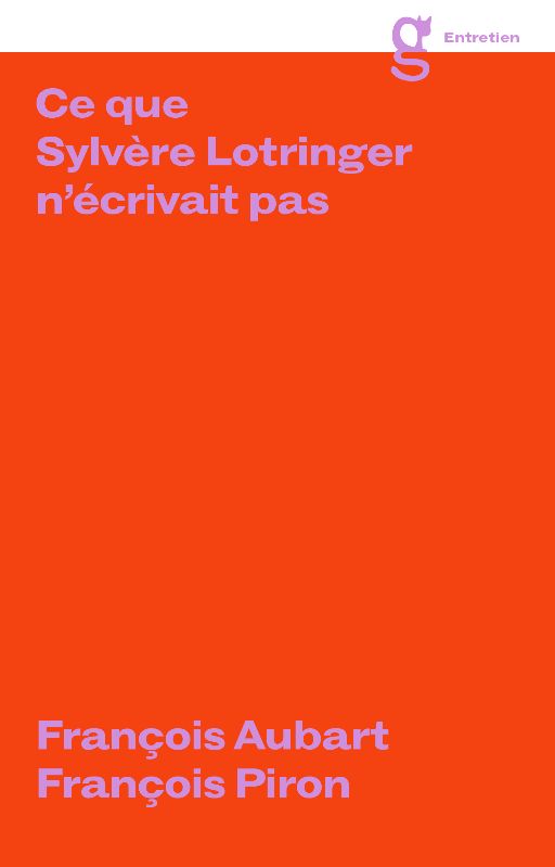 Sylvère Lotringer, Ce que Sylvère Lotringer n'écrivait pas