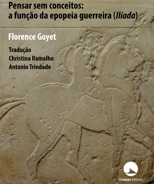 F. Goyet, Pensar sem conceitos: a função da epopeia guerreira. I