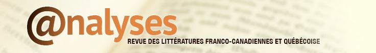 @nalyses. Revue des littératures franco-canadiennes et québécoise (17, 2, printemps-été 2023)