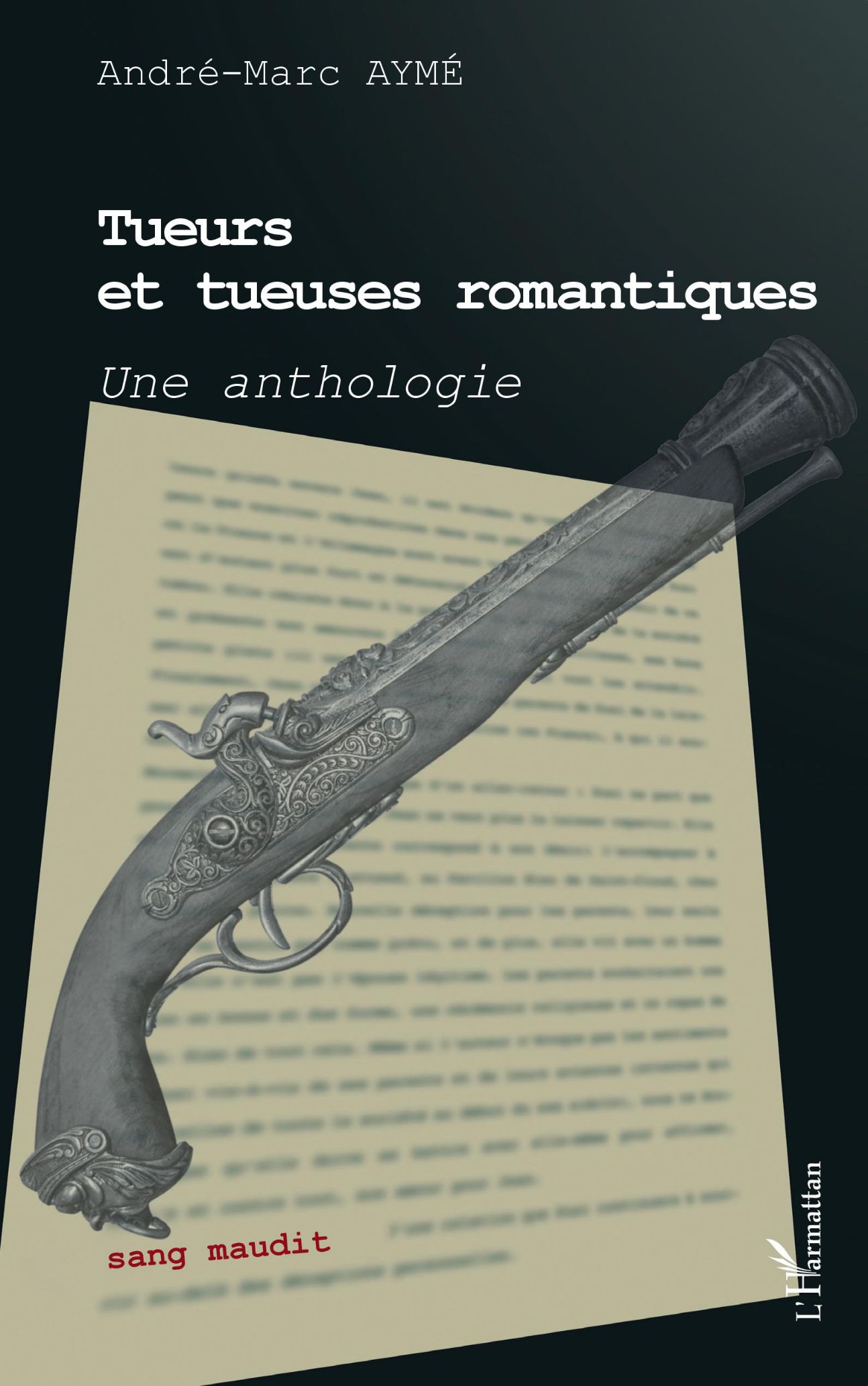 André-Marc Aymé, Tueurs et tueuses romantiques