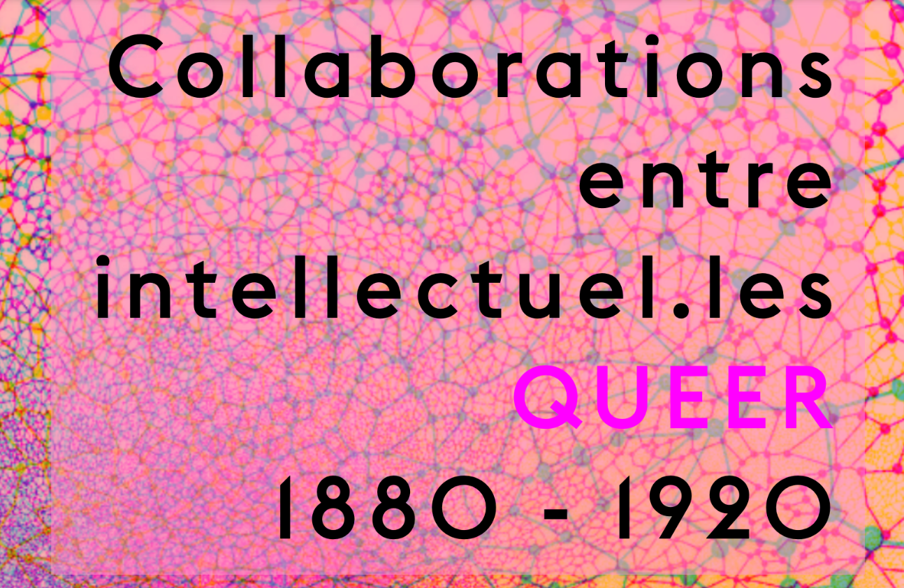 Collaborations entre intellectuel·le·s queer 1880-1920