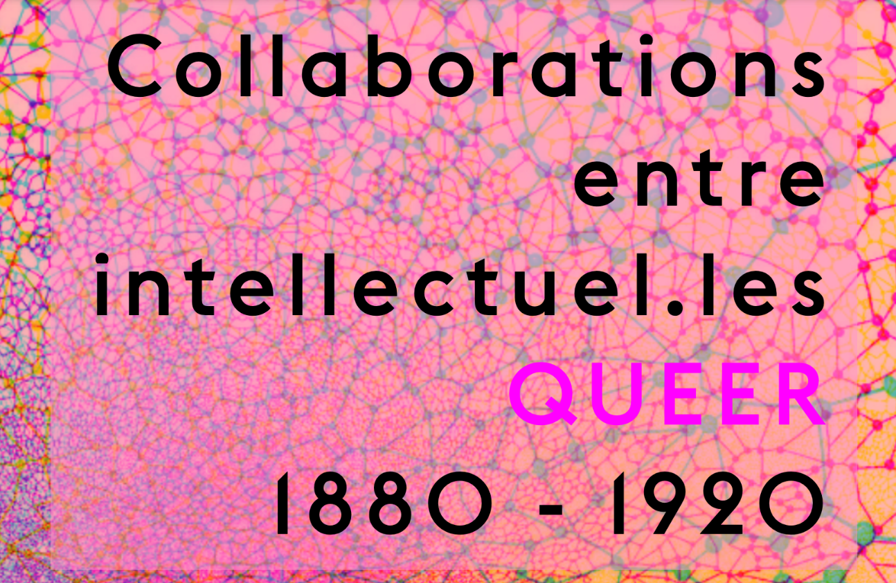 Collaborations entre intellectuel·le·s queer 1880-1920