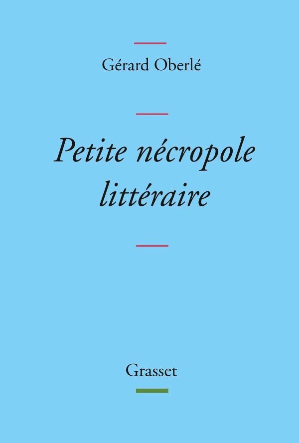G. Oberlé, Petite nécropole littéraire