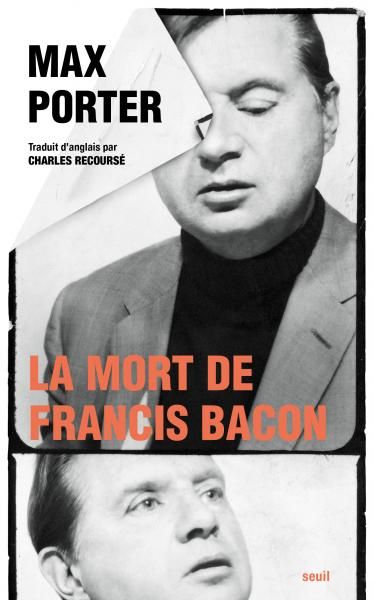 Max Porter, La Mort de Francis Bacon (trad. Ch. Recoursé)