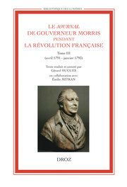 Gouverneur Morris, Le Journal de Gouverneur Morris pendant la Révolution française (t.III)