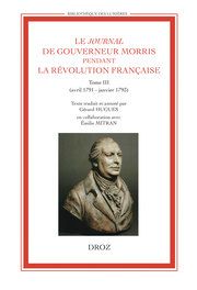 Gouverneur Morris, Le Journal de Gouverneur Morris pendant la Révolution française (t.III)