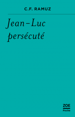 C.-F. Ramuz, Jean-Luc persécuté 