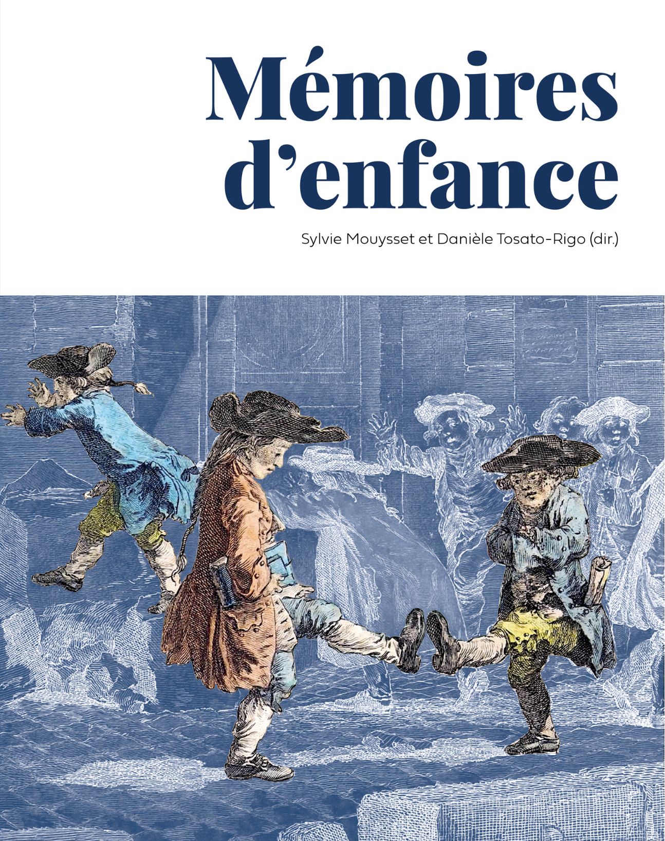 Sylvie Mouysset, Danièle Tosato-Rigo (dir.), Mémoires d'enfance