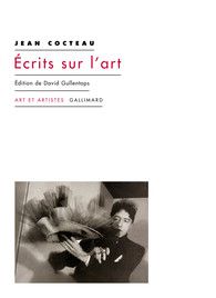 J. Cocteau, Ecrits sur l'art (éd. D. Gullentops)