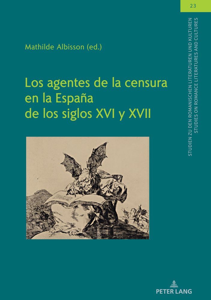 Mathilde Albisson (éd.), Los agentes de la censura en la España de los siglos XVI y XVII