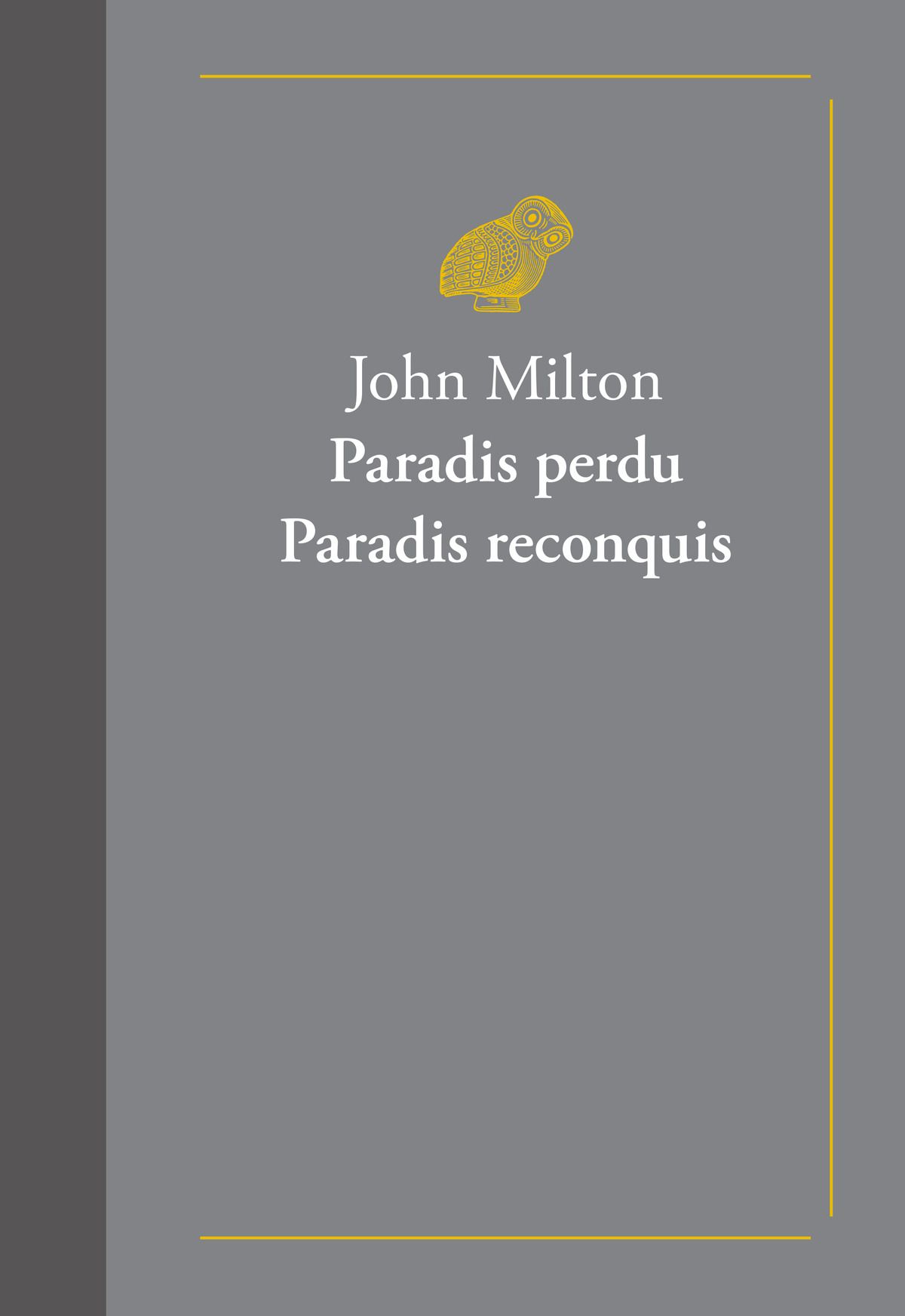 J. Milton, Paradis perdu. Paradis reconquis (éd. P. Messiaen, J. Blondel)
