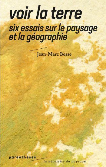 J.-M. Besse, Voir la terre