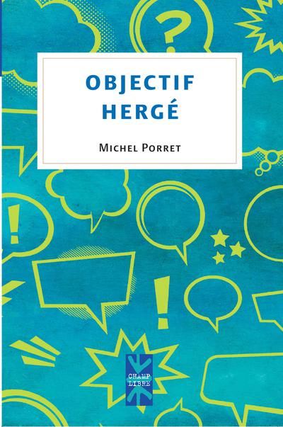 Michel Porret, Objectif Hergé