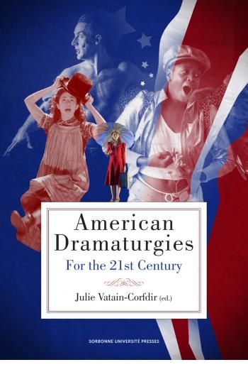 J. Vatain-Corfdir (dir.), American Dramaturgies for the 21st Century