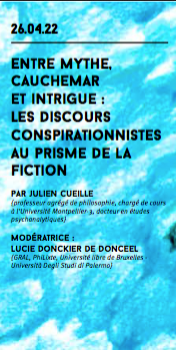 Entre mythe, cauchemar et intrigue: les discours conspirationnistes au prisme de la fiction, par Julien Cueille (Rendez-vous Perelman)