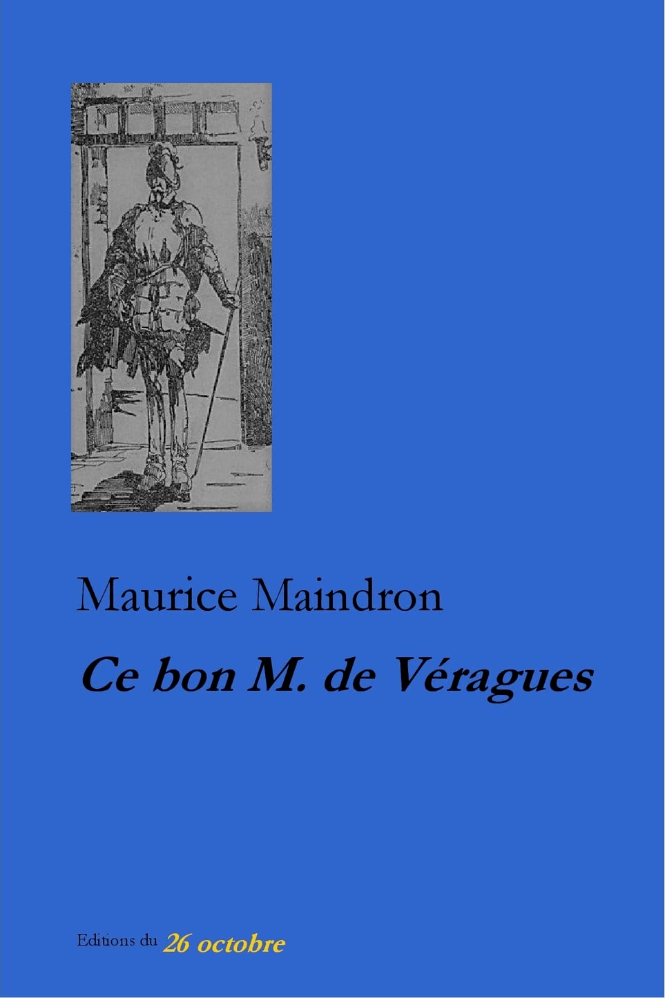 M. Maindron, Ce bon M. de Véragues