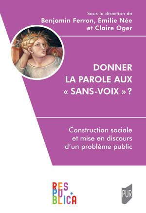 B. Ferron, E. Née, C. Oger (dir.), Donner la parole aux « sans-voix » ?