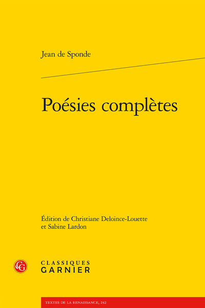 Jean de Sponde, Poésies complètes, Christiane Deloince-Louette & Sabine Lardon (éd.)