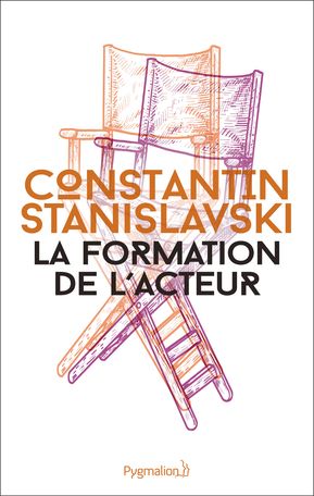 Constantin Stanislavski, La Formation de l'acteur (trad. E. Janvier)