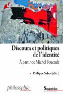 Ph. Sabot (dir.), Discours et politiques de l'identité. À partir de Michel Foucault.