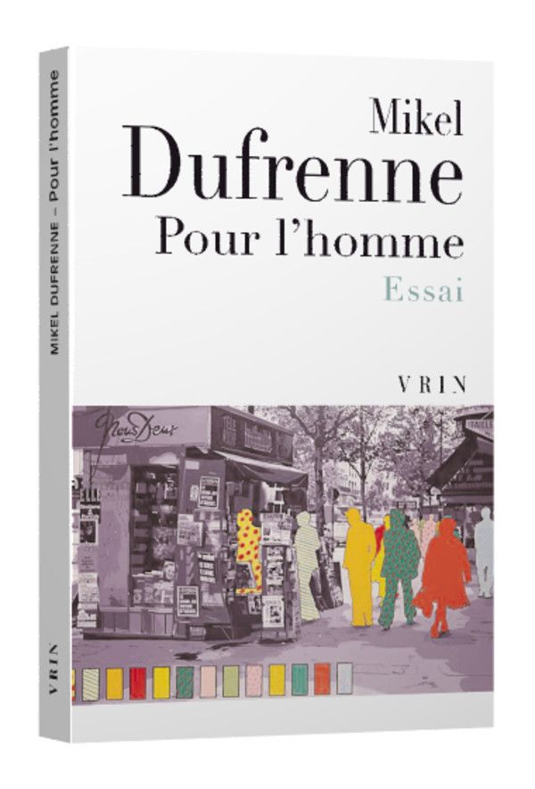 M. Dufrenne, Pour l'homme. Essai