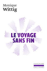 M. Wittig, Le voyage sans fin (préf. W. Delorme, L. Murat)
