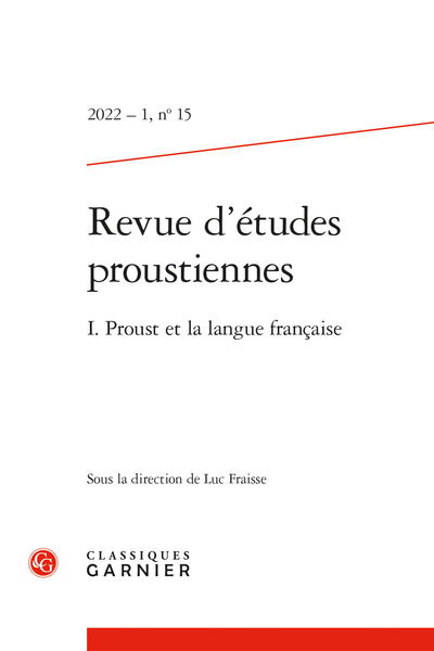 Revue d’études proustiennes, 2022-1, n° 15 :