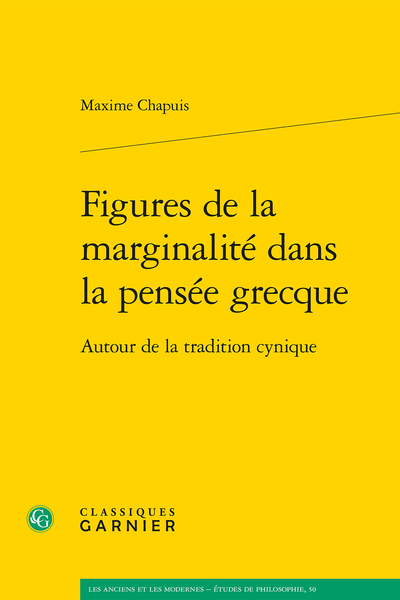 M. Chapuis, Figures de la marginalité dans la pensée grecque. Autour de la tradition cynique, (préf. S. Husson)
