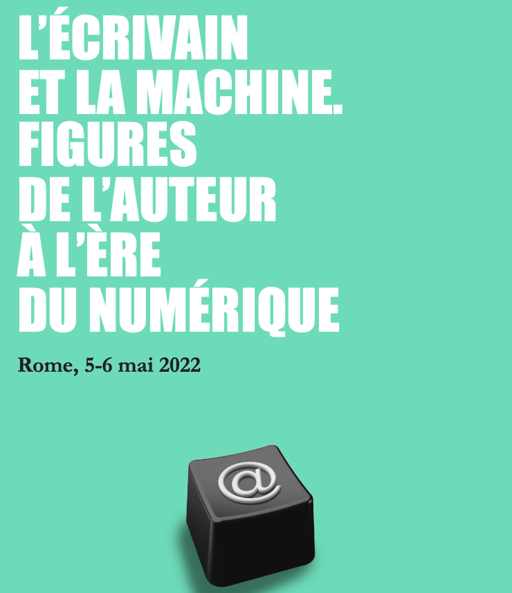 L’écrivain et la machine. Figures de l’auteur à l’ère du numérique