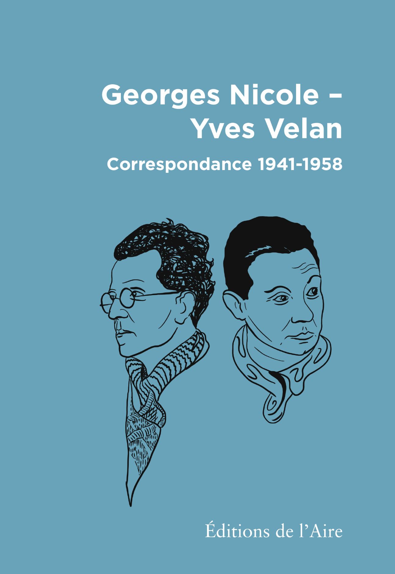 Georges Nicole - Yves Velan, Correspondance 1941-1958
