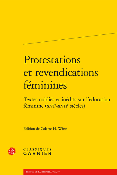 Colette H. Winn (éd.), Protestations et revendications féminines. Textes oubliés et inédits sur l'éducation féminine (xvie-xviie siècles)