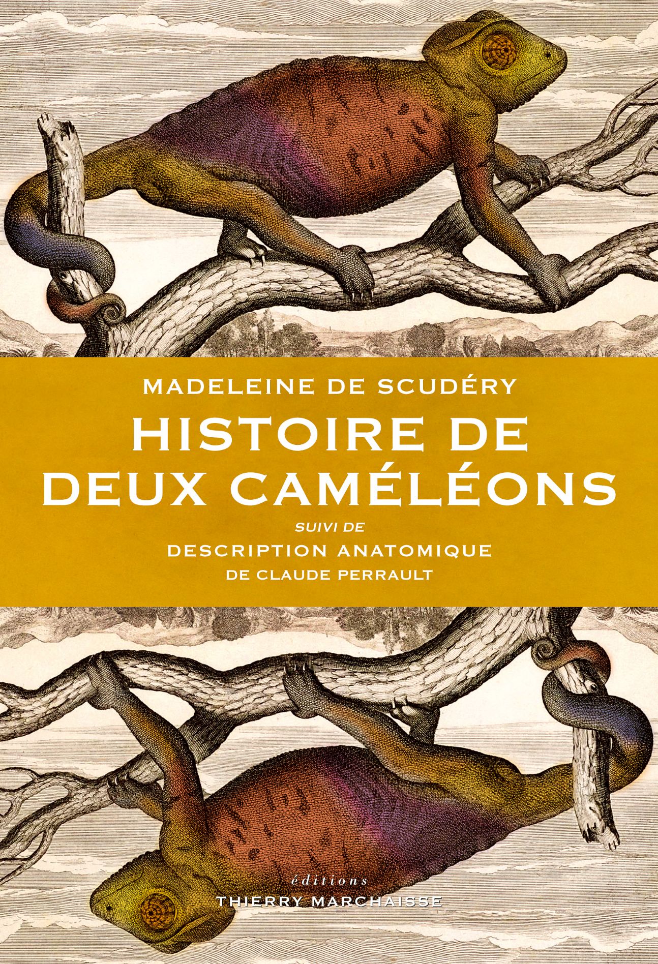 Madeleine de Scudéry, Histoire de deux caméléons, suivi deDescription anatomique de Claude Perrault