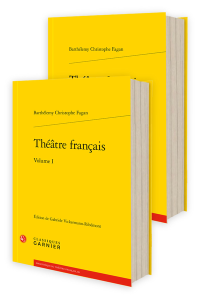 B. Chr. Fagan, Théâtre français, Vol. I-II, (éd. G. Vickermann-Ribémont)