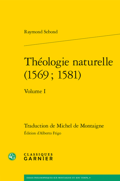 Sebond - Montaigne, Théologie naturelle / Theologia naturalis