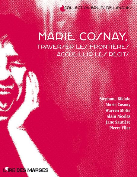 Stéphane Bikialo (dir.), Marie Cosnay, Traverser les frontières, Accueillir les récits
