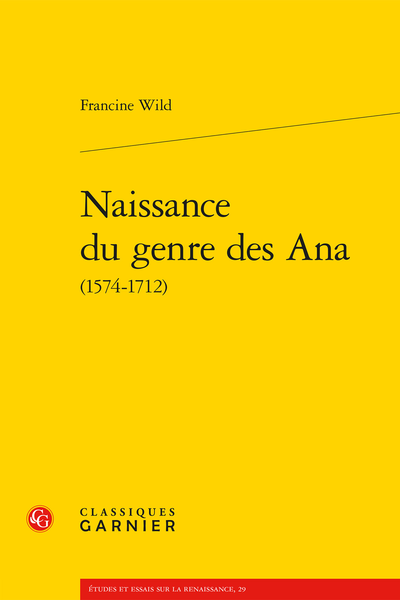 Francine Wild, Naissance du genre des Ana (1574-1712)