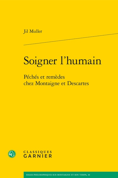 Jil Muller, Soigner l’humain Péchés et remèdes chez Montaigne et Descartes