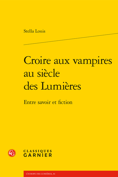 Stella Louis, Croire aux vampires au siècle des Lumières. Entre savoir et fiction