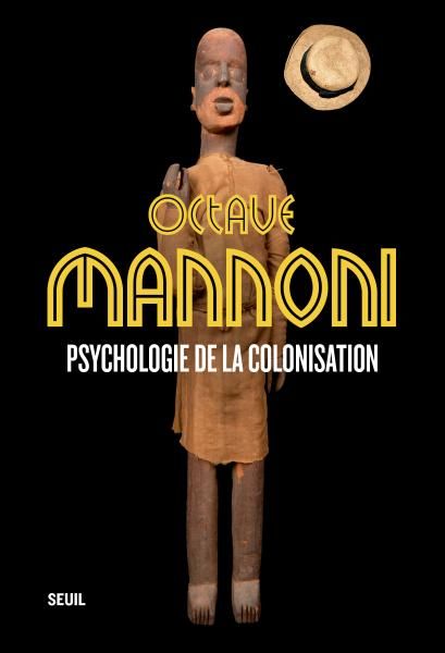 O. Mannoni, Une psychologie de la colonisation