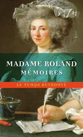Madame Roland, Mémoires (éd. P. de Roux)