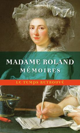 Madame Roland, Mémoires (éd. P. de Roux)