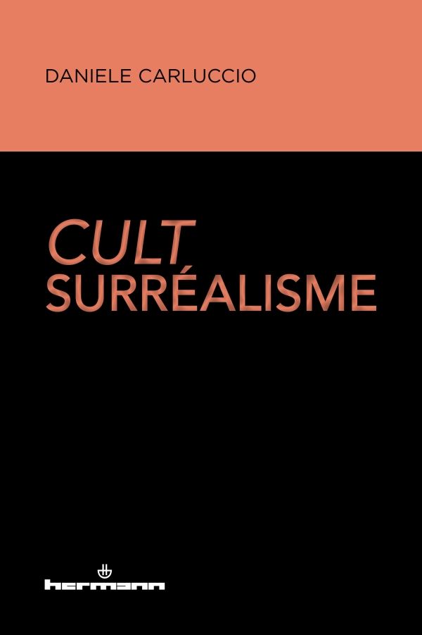 Daniele Carluccio, Cult Surréalisme