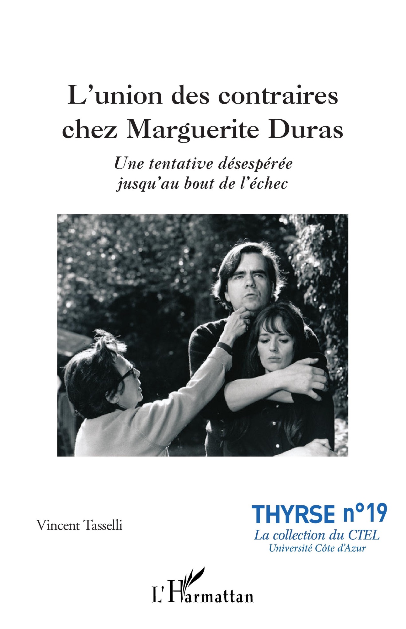 Vincent Tasselli, L'union des contraires chez Marguerite Duras