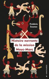 Frédéric Sounac, Histoire navrante de la mission Mouc-Marc
