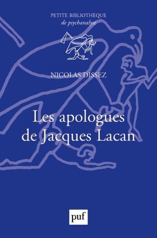 Nicolas Dissez, Les apologues de Jacques Lacan