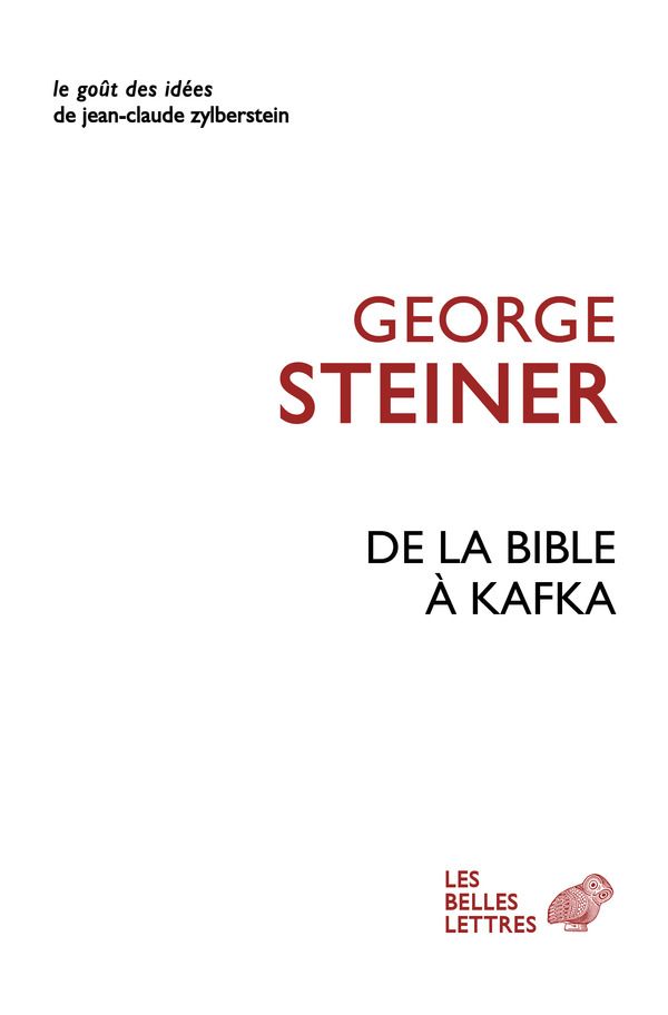G. Steiner, De la Bible à Kafka
