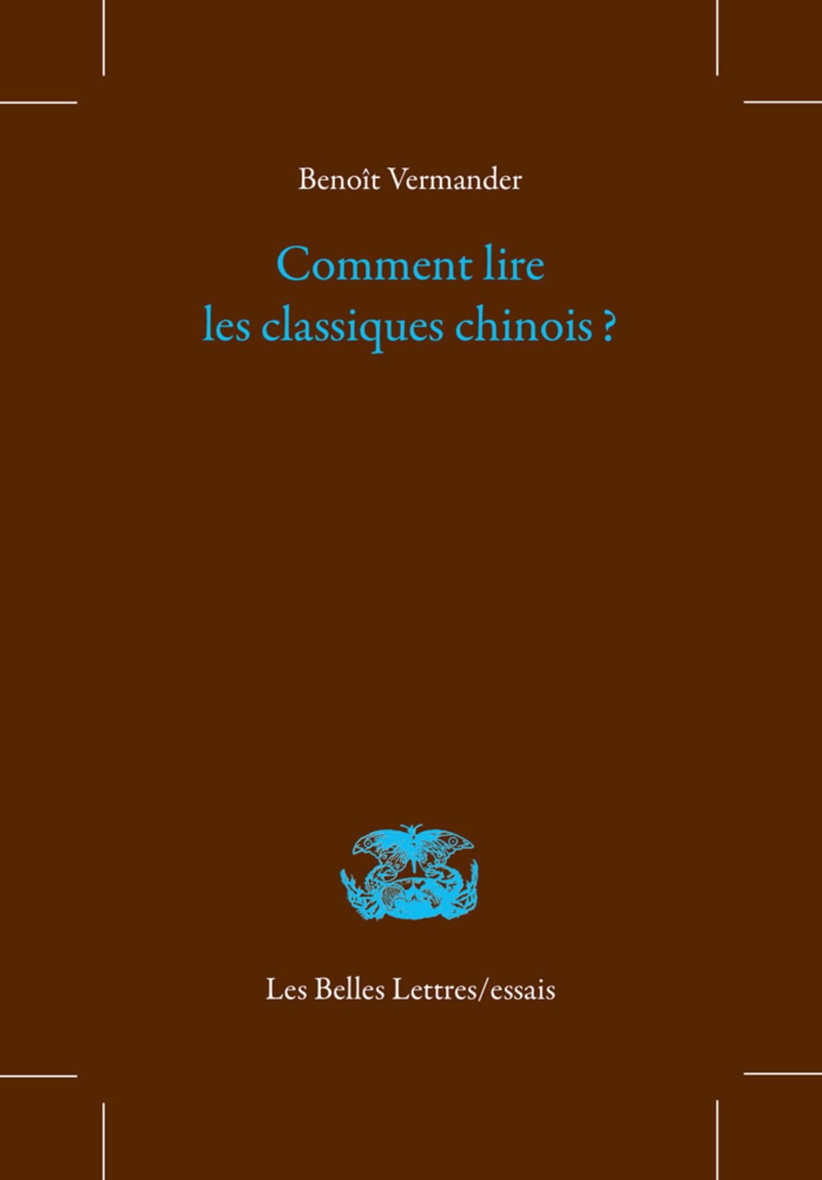 Benoît Vermander, Comment lire les classiques chinois ?