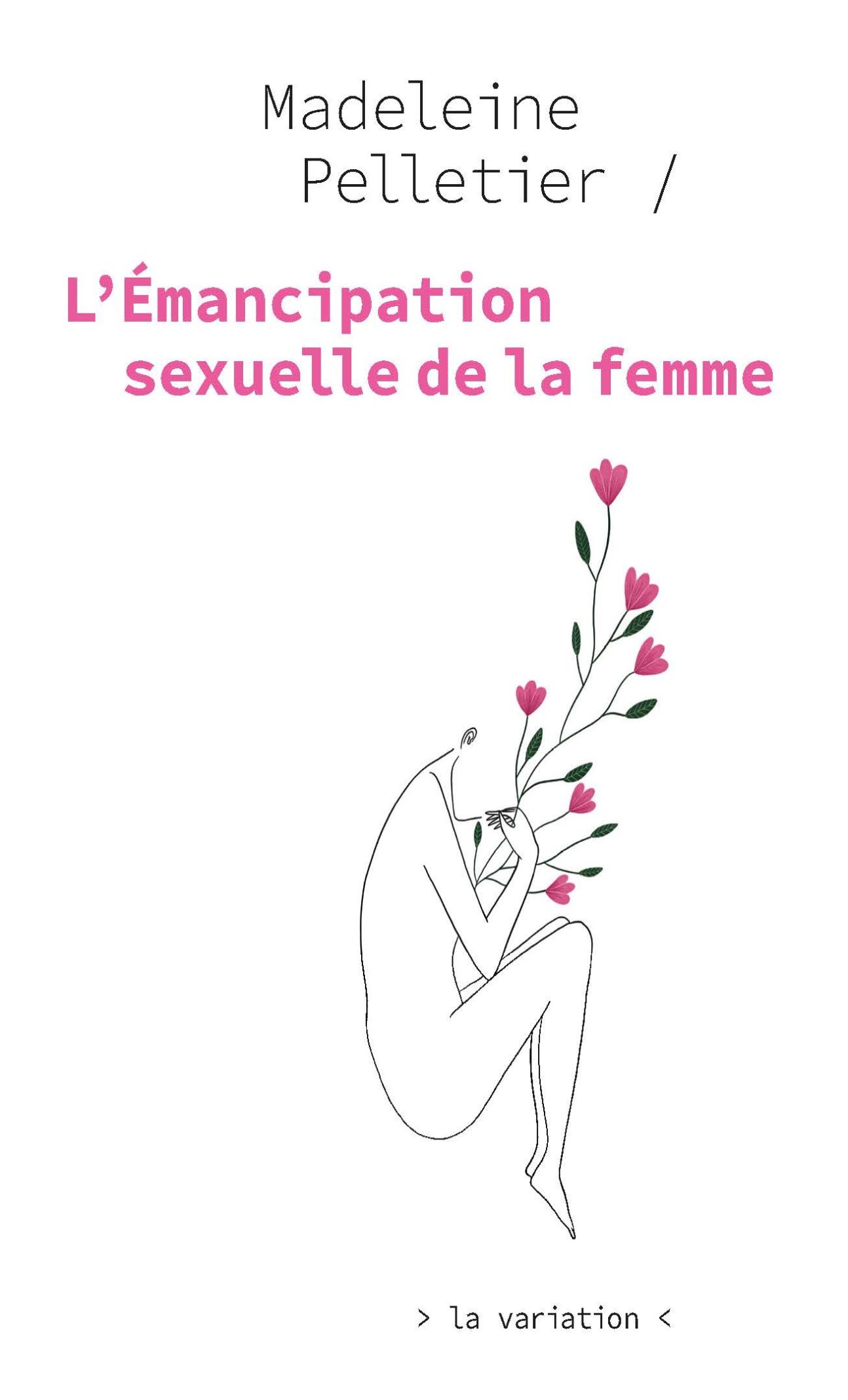 M. Pelletier, L'Émancipation sexuelle de la femme (1911)