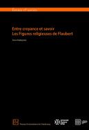 T. Nakajima, Entre croyance et savoir : les figures religieuses de Flaubert