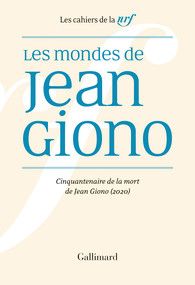 D. Labouret, A. Romestaing (dir.), Les mondes de Jean Giono